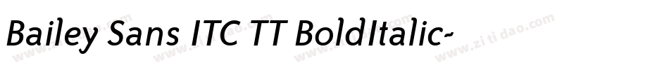 Bailey Sans ITC TT BoldItalic字体转换